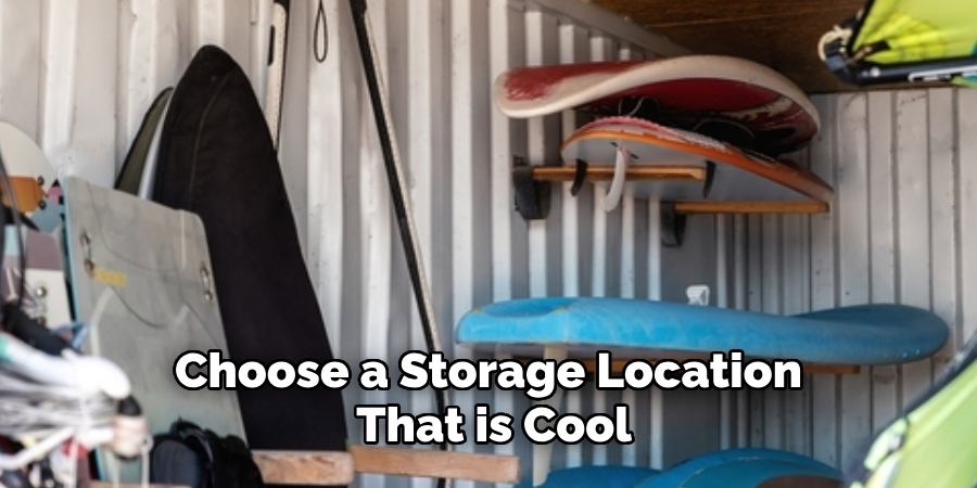 Choose a Storage Location That is Cool