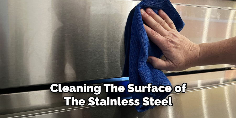 Cleaning the Surface of the Stainless Steel 