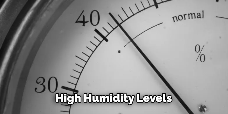  High Humidity Levels 