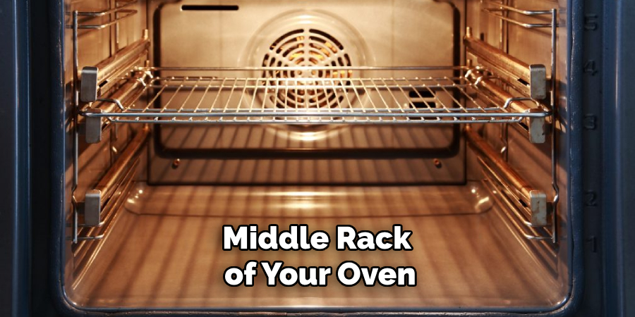 Middle Rack of Your Oven