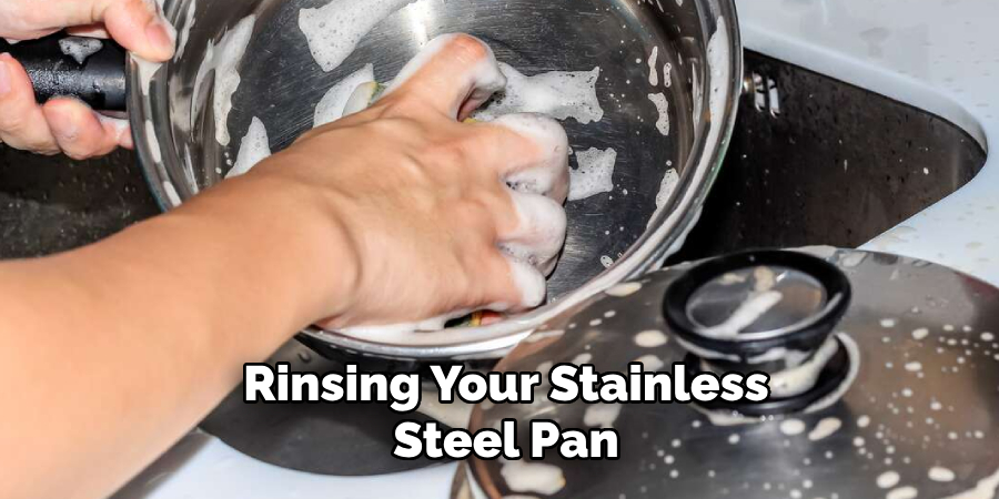 Rinsing Your Stainless Steel Pan