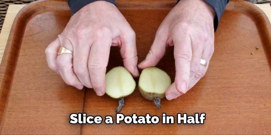 Slice a Potato in Half