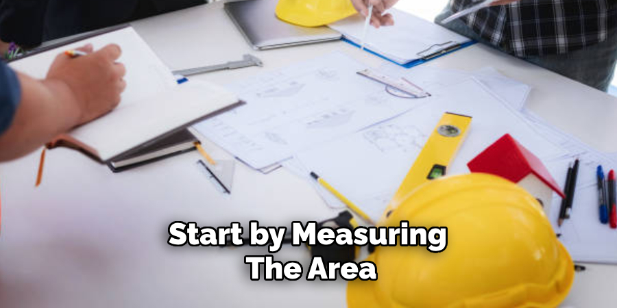 Start by Measuring the Area