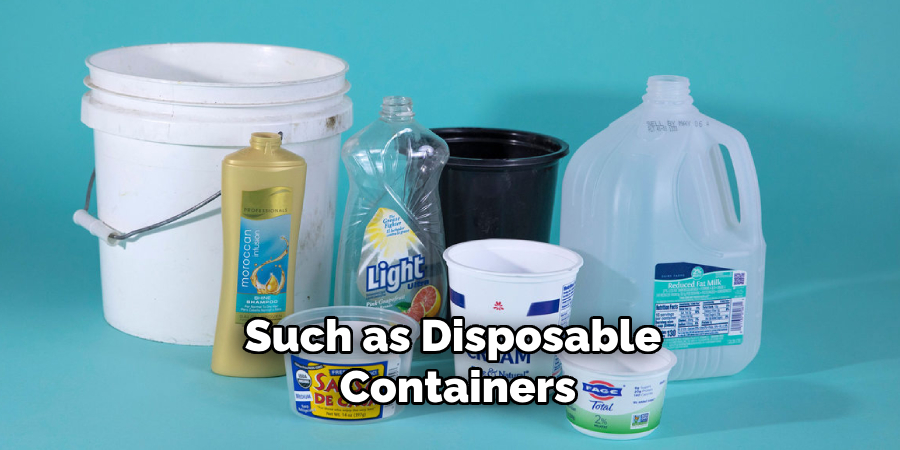 Such as Disposable Containers