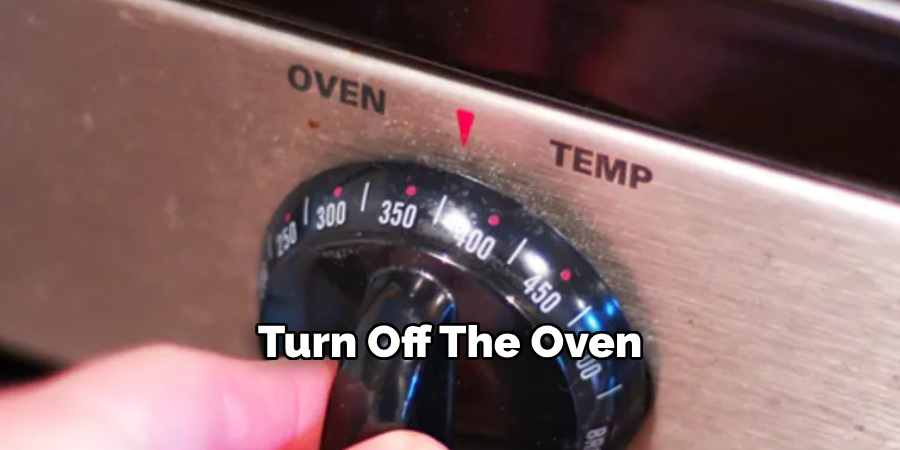 Turn Off the Oven 