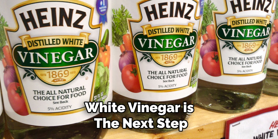 White Vinegar is the Next Step