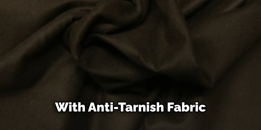 With Anti-tarnish Fabric