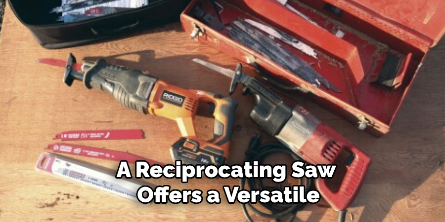 A Reciprocating Saw Offers a Versatile