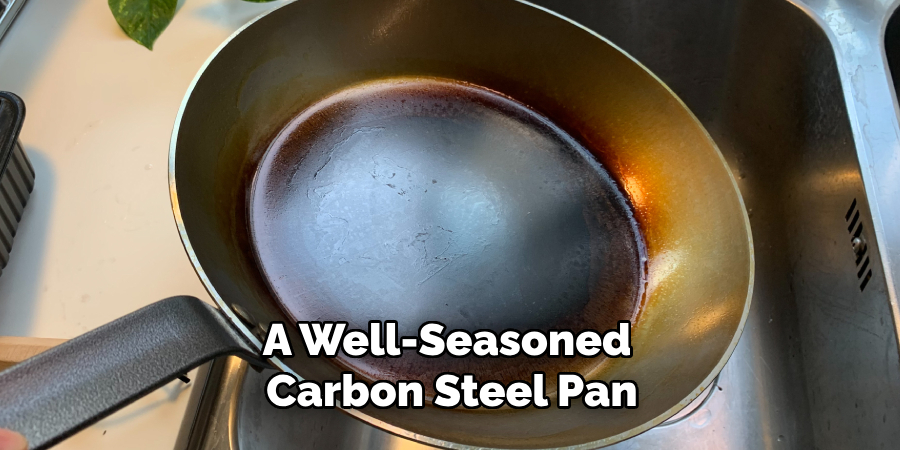 A Well-seasoned Carbon Steel Pan