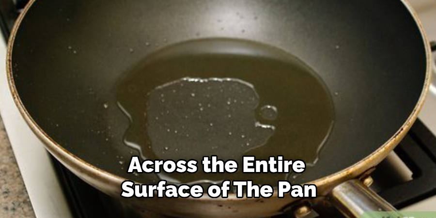 Across the Entire Surface of the Pan