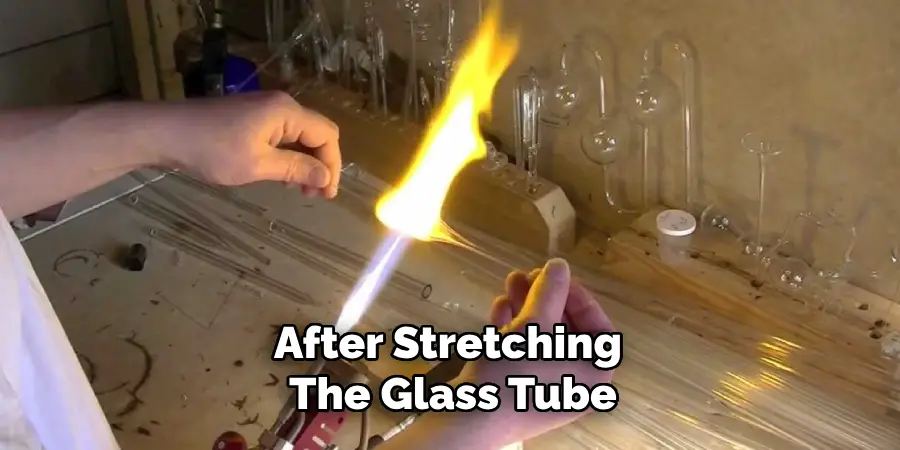 After Stretching the Glass Tube