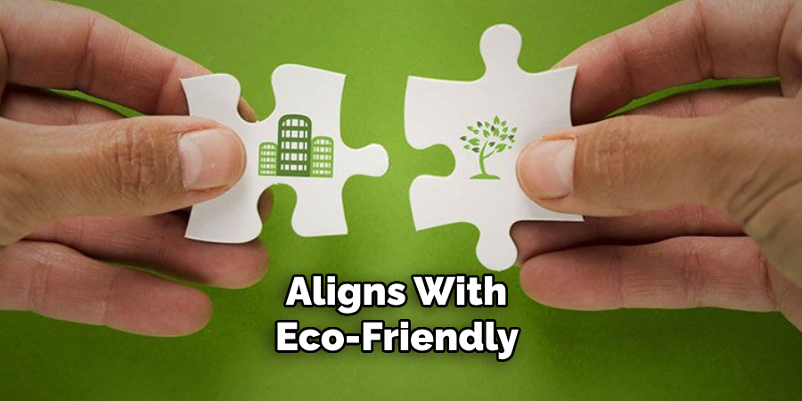 Aligns With Eco-friendly 