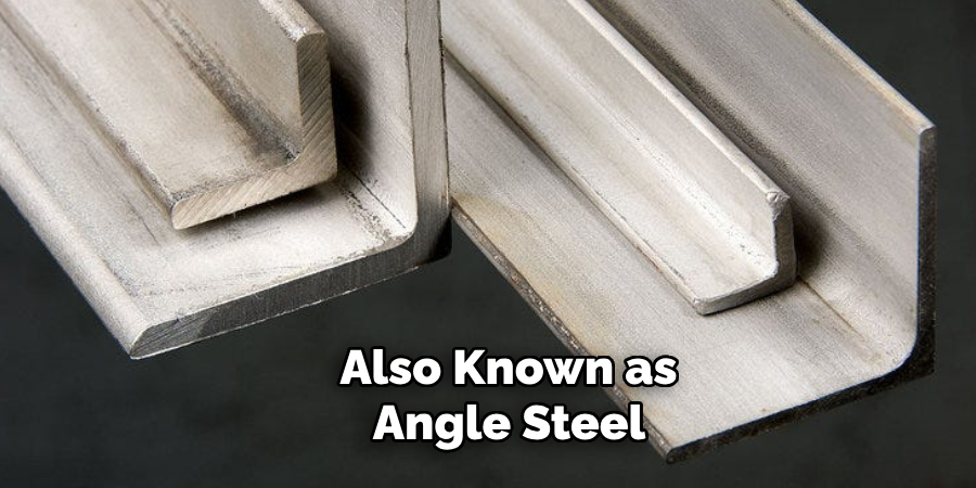 Also Known as Angle Steel 