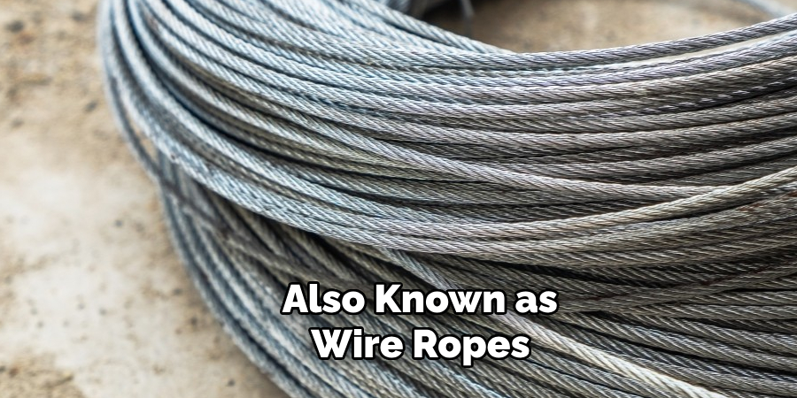 Also Known as Wire Ropes