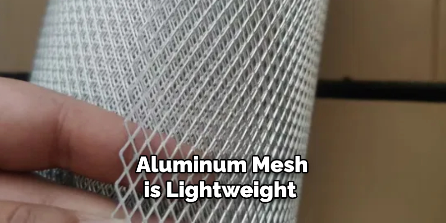 Aluminum Mesh is Lightweight 