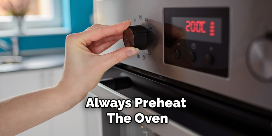 Always Preheat the Oven