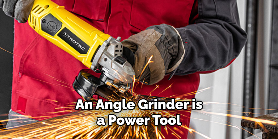 An Angle Grinder is a Power Tool