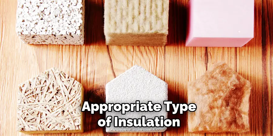 Appropriate Type of Insulation 