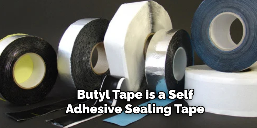 Butyl Tape is a Self-adhesive Sealing Tape