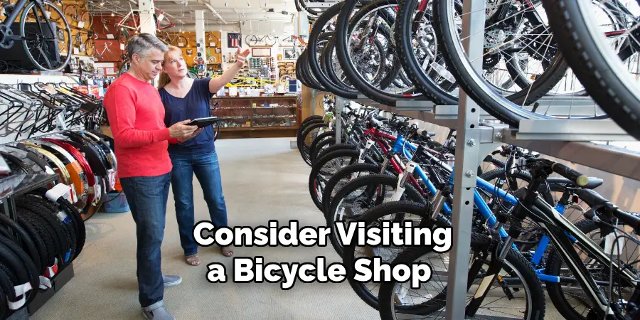 Consider Visiting a Bicycle Shop 