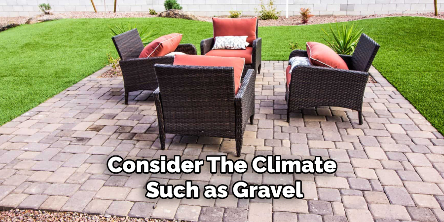 Consider the Climate Such as Gravel