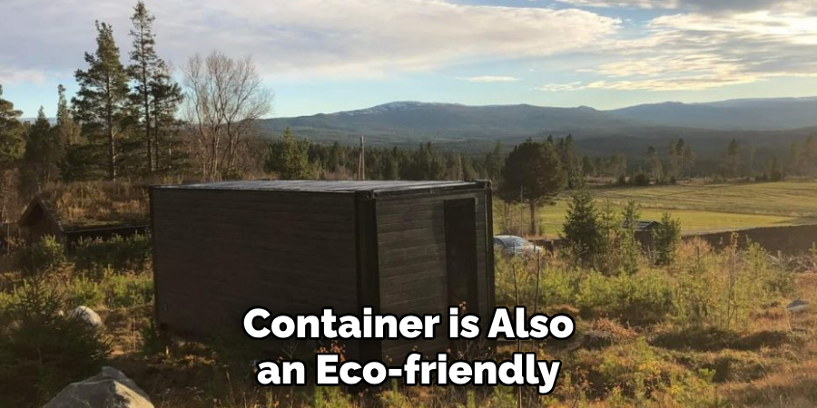 Container is Also an Eco-friendly