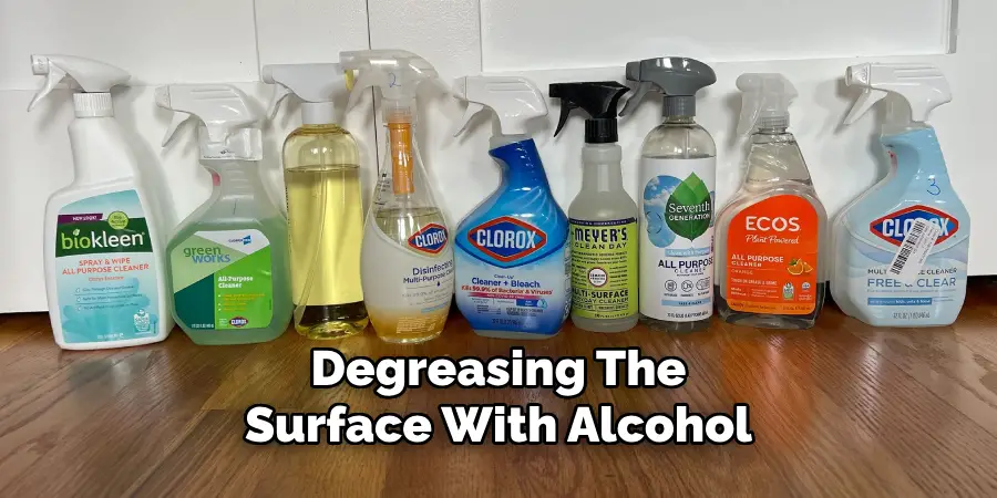 Degreasing the Surface With Alcohol