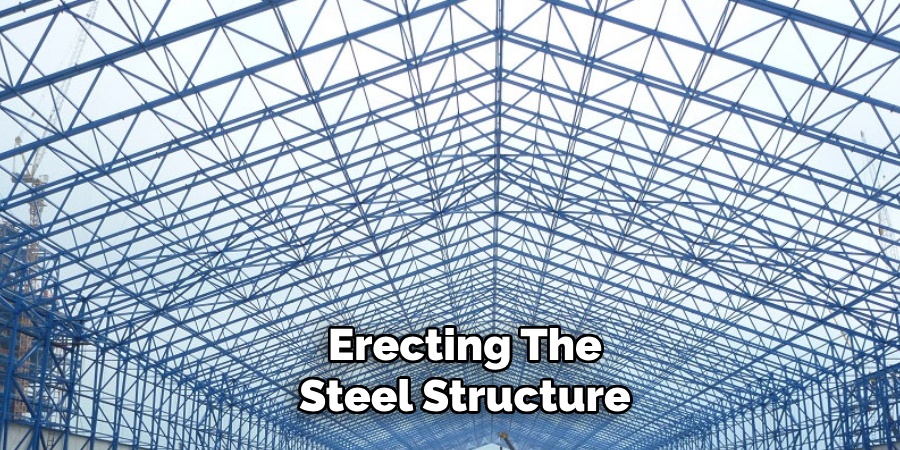 Erecting the Steel Structure