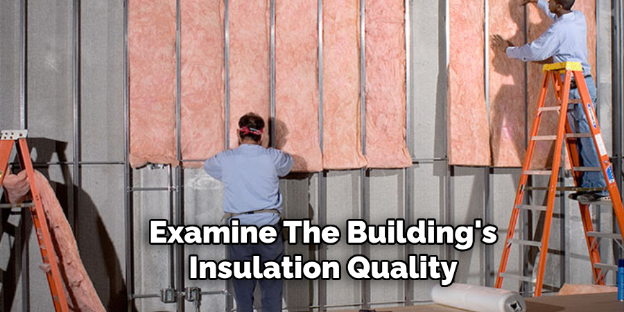 Examine the Building's Insulation Quality