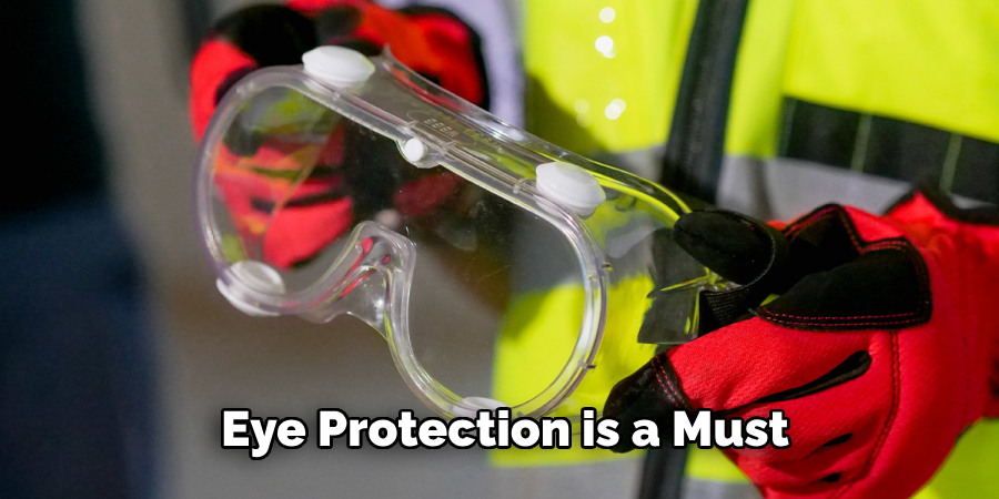 Eye Protection is a Must