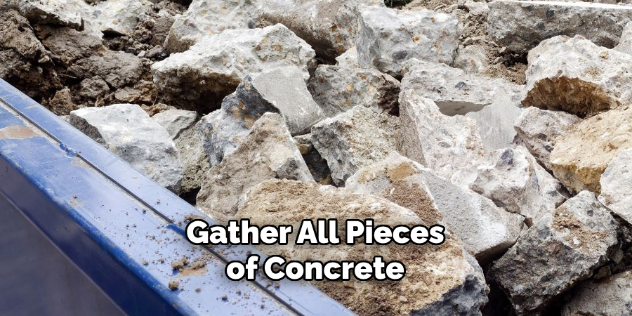 Gather All Pieces of Concrete