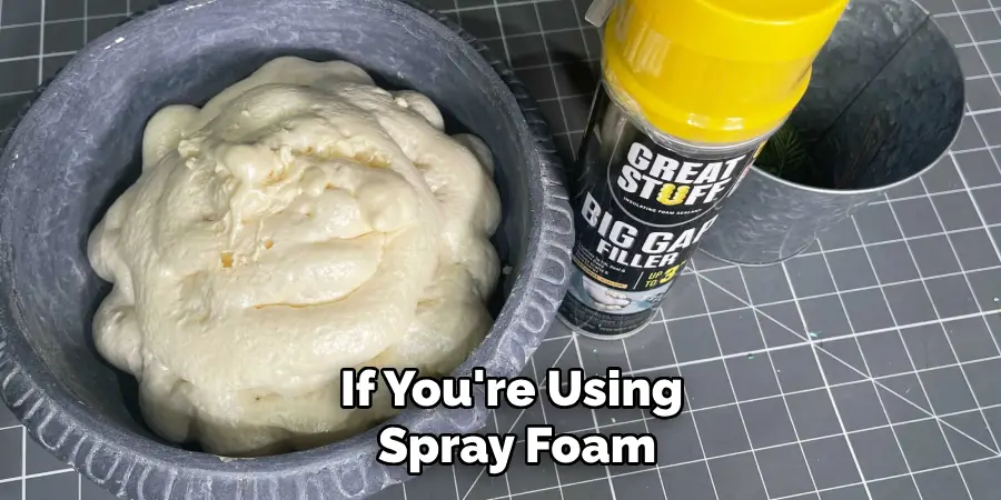 If You're Using Spray Foam