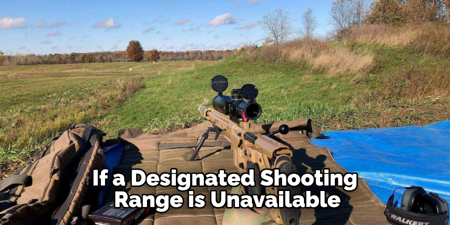 If a Designated Shooting Range is Unavailable