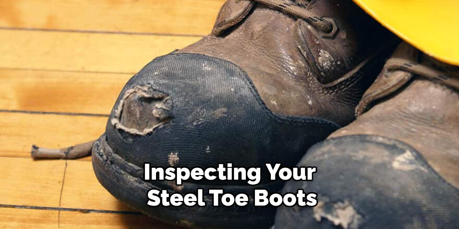 Inspecting Your Steel Toe Boots