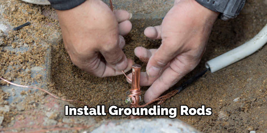 Install grounding rods