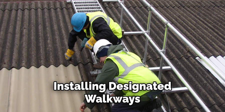 Installing Designated Walkways