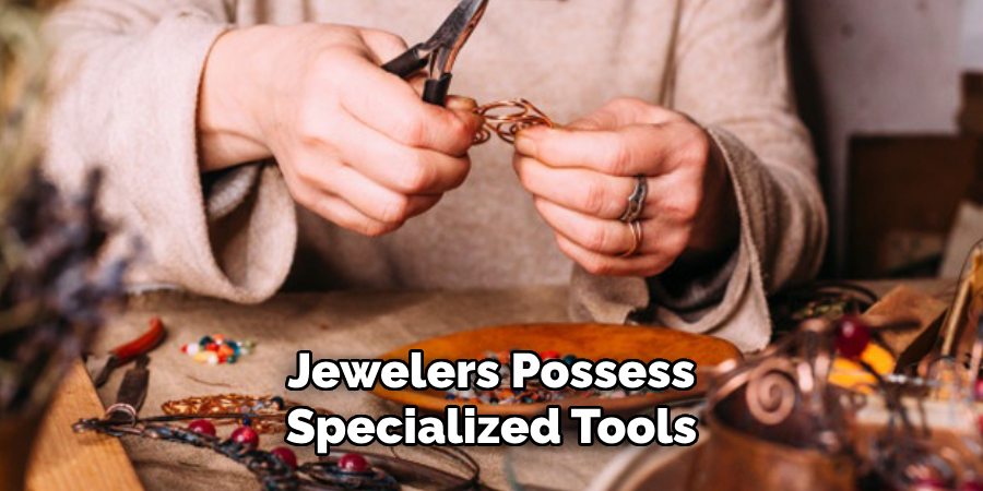 Jewelers Possess Specialized Tools 