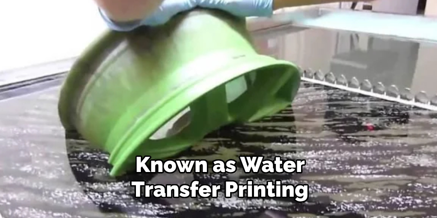 Known as Water Transfer Printing