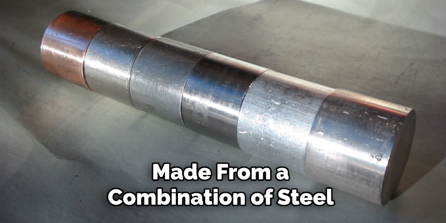 Made From a Combination of Steel 