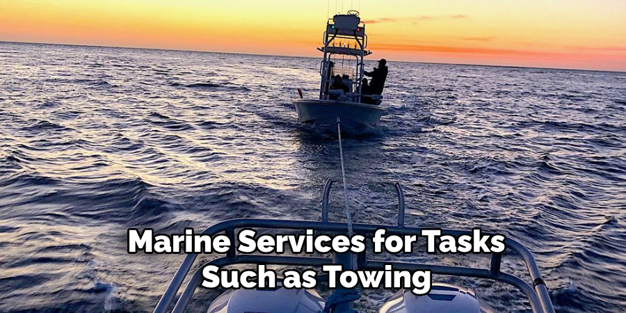  Marine Services for Tasks Such as Towing