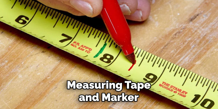 Measuring Tape and Marker