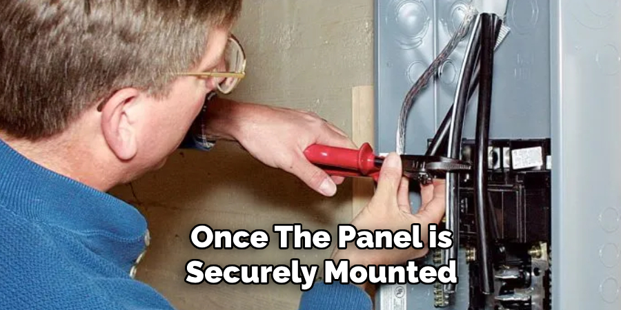 Once the Panel is Securely Mounted