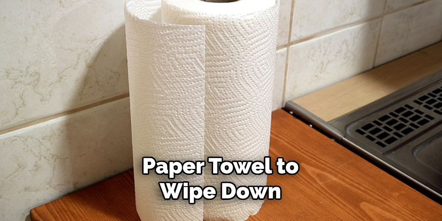 Paper Towel to Wipe Down