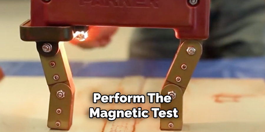 Perform the Magnetic Test