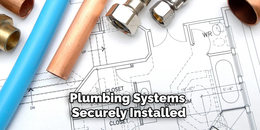 Plumbing Systems Securely Installed