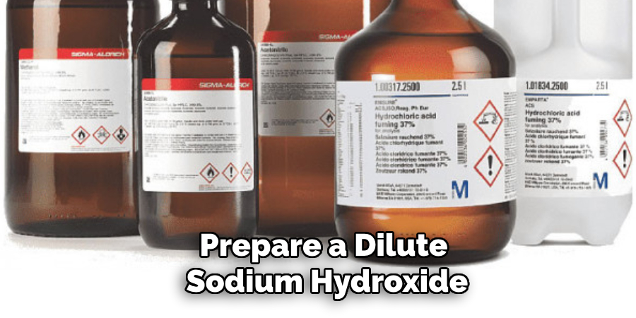 Prepare a Dilute Sodium Hydroxide