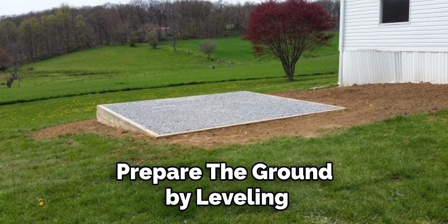 Prepare the Ground by Leveling