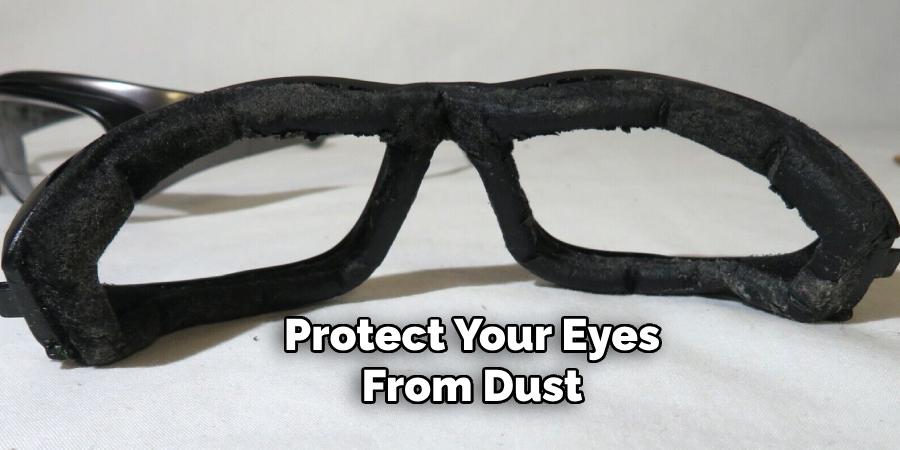 Protect Your Eyes From Dust