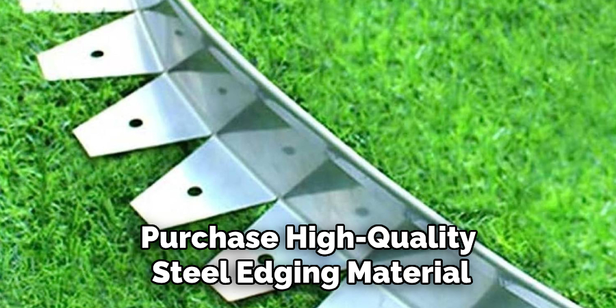 Purchase High-quality Steel Edging Material