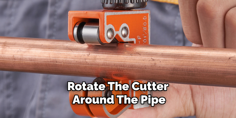 Rotate the Cutter Around the Pipe